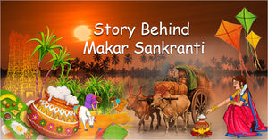 Story Behind Makar Sankranti - Divinetherapy